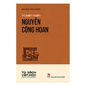 [Download Sách] Văn Học Trong Nhà Trường: Truyện Ngắn Nguyễn Công Hoan