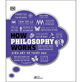 Hình ảnh sách How Philosophy Works - Hiểu Hết Về Triết Học