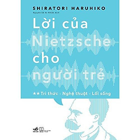 Nơi bán Sách - Lời Của Nietzsche Cho Người Trẻ (Tập 2) (tặng kèm bookmark thiết kế) - Giá Từ -1đ
