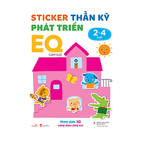 Sách cho bé - Sticker Thần Kỳ Phát Triển Chỉ Số EQ - Cảm Xúc - Dành cho trẻ 2-4 tuổi - Hình dán 3D càng dán càng vui