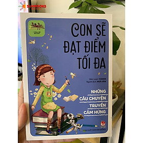 Sách - Những Câu Chuyện Truyền Cảm Hứng Con Sẽ Đạt Điểm Tối Đa - I Will Be Better