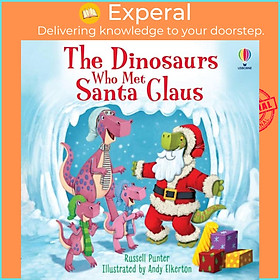 Sách - The Dinosaurs who met Santa Claus by Andy Elkerton (UK edition, paperback)