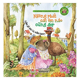 Chúng Ta Bảo Vệ Con - Không Phải Cái Ôm Nào Cũng Đẹp