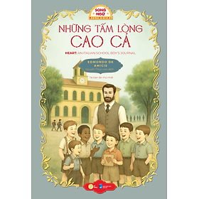 Sách Những Tấm Lòng Cao Cả – Heart: An Italian School Boy’S Journal