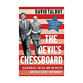 Devil'S Chessboard: Allen Dulles, The Cia, And The