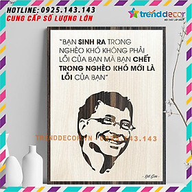 Tranh Cổ Động Tinh Thần Làm Việc TBIG047 cho công ty doanh nghiệp "bạn sinh ra trong nghèo khó không phải lỗi của bạn mà