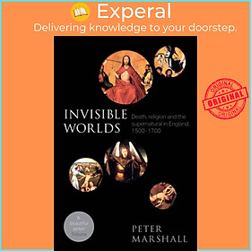 Hình ảnh Sách - Invisible Worlds - , Religion And The Supernatural In En by Professor Peter Marshall (UK edition, paperback)