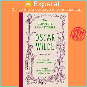 Sách - The Complete Fairy Stories of Oscar Wilde : classic tales that will deligh by Oscar Wilde (UK edition, hardcover)