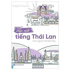 Sách - Tập Viết Tiếng Thái Lan Cho Người Mới Bắt Đầu - MCBooks