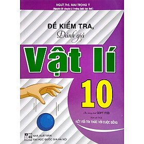 Sách - Đề kiểm tra đánh giá vật lí 10 - Kết nối tri thức