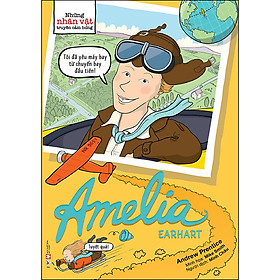 Sách Những Nhân Vật Truyền Cảm Hứng - Amelia Earhart