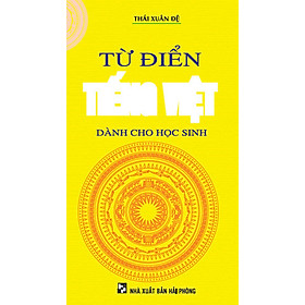 Từ Điển Tiếng Việt Dành Cho Học Sinh (Tái Bản)