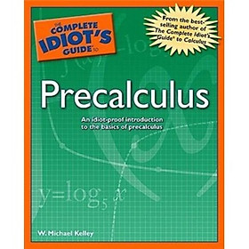 The Complete Idiots Guide to Precalculus