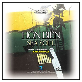Hồn Biển - Sea Soul - Tranh & Ký Họa Khanh Hoa (Bìa Cứng Màu)