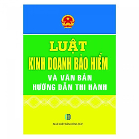 Nơi bán Luật Kinh Doanh Bảo Hiểm Và Văn Bản Hướng Dẫn Thi Hành - Giá Từ -1đ