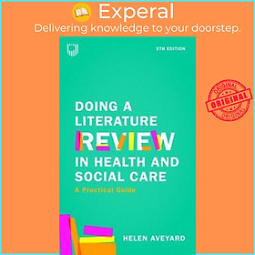 Hình ảnh Sách - Doing a Literature Review in Health and Social Care: A Practical Guide 5 by Helen Aveyard (UK edition, paperback)