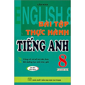 Bài Tập Thực Hành Tiếng Anh 8