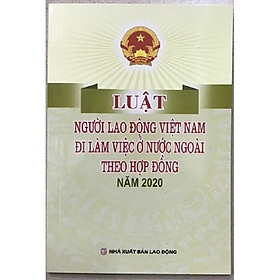 Hình ảnh Sách - Luật người lao động Việt Nam đi làm việc ở nước ngoài theo hợp đồng năm 2020