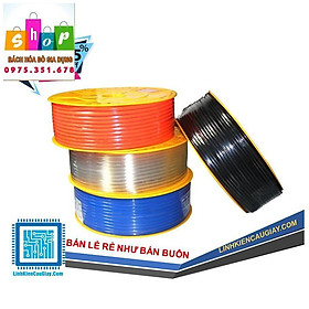 Ống PU, TIO dẫn hơi, dẫn nước Phi 4, 6, 8, 10, 12 mm Màu trong suốt