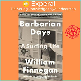 Sách - Barbarian Days : A Surfing Life by William Finnegan (UK edition, paperback)