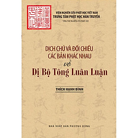 [Download Sách] Dịch chú và đối chiếu các bản khác nhau về Dị Bộ Tông Luân Luận