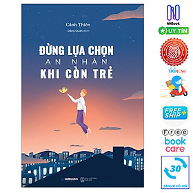 Hình ảnh Đừng Lựa Chọn An Nhàn Khi Còn Trẻ - Free Book Care 