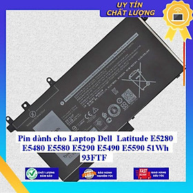 Pin dùng cho Laptop Dell Latitude E5280 E5480 E5580 E5290 E5490 E5590 51Wh 93FTF - Hàng Nhập Khẩu New Seal