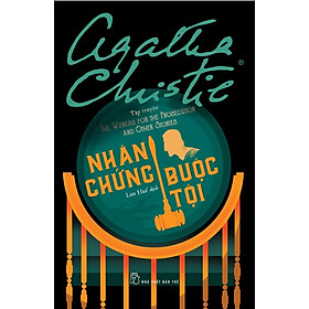 Tuyển tập Agatha Christie - Nhân Chứng Buộc Tội - Agatha Christie
