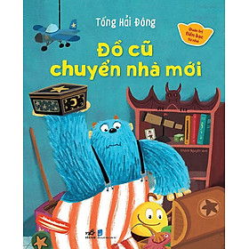 Quản Trị Tiền Bạc Từ Nhỏ - Đồ Cũ Chuyển Nhà Mới