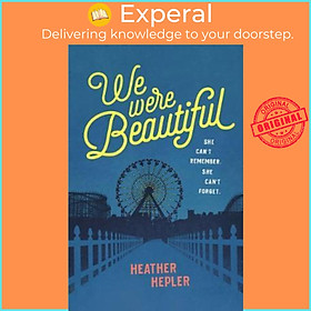Sách - We Were Beautiful by Heather Hepler (US edition, paperback)