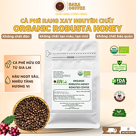 Cà Phê Organic Robusta Honey Baka Coffee Rang Mộc Nguyên Chất - 250g