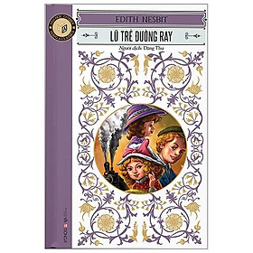 Sách Lũ Trẻ Đường Ray - Công Ty Cổ Phần Văn Hóa Đông A