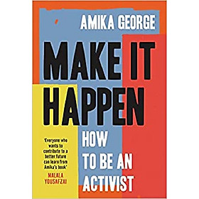 Ảnh bìa MAKE IT HAPPEN: How to be an Activist