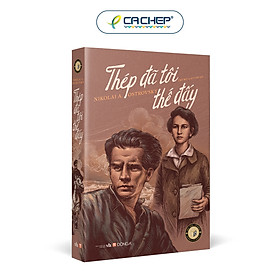 Thép Đã Tôi Thế Đấy!