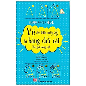 Drawing As Easy As ABC - Vẽ Đẹp Thiên Nhiên Từ Bảng Chữ Cái - Thế Giới Động Vật