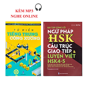 Sách -Combo:Từ điển Tiếng Trung công xưởng+Bài tập ngữ pháp HSK cấu trúc giao tiếp & luyện viết HSK4-5
