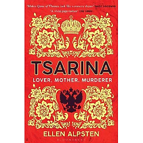 Tsarina Makes Game of Thrones look like a nursery rhyme - Daisy Goodwin