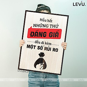 Mua Tranh slogan cổ động LEVU124: Hầu hết những thứ đáng giá đều đi kèm một số rủi ro