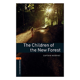 Oxford Bookworms Library (3 Ed.) 2: The Children Of The New Forest