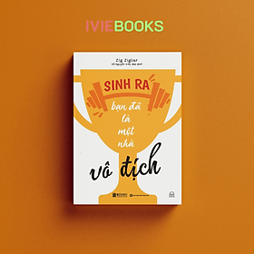 Sinh Ra Bạn Đã Là Nhà Vô Địch