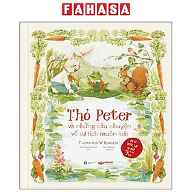 Những Chuyện Kể Của Thornton Burgess - Thỏ Peter Và Những Câu Chuyện Về Sự Tích Muôn Loài