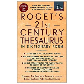 Roget's 21st Thesaurus 3rd Edition: In Dictionary Form (21st Century Reference)