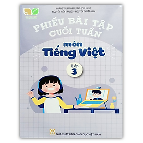 Sách - Phiếu bài tập cuối tuần môn Tiếng Việt lớp 3 ( Kết nối tri thức )