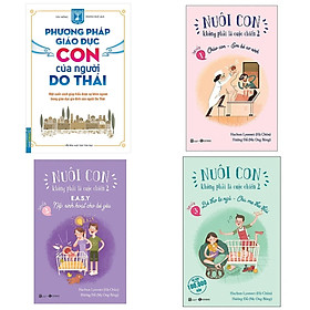 [Download Sách] Combo 3 Quyển Nuôi Con Không Phải Là Cuộc Chiến Phần 2 + Phương Pháp Giáo Dục Con Của Người Do Thái (Bộ 4 cuốn)