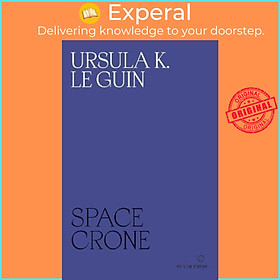 Sách - Space Crone by Ursula K. Le Guin (UK edition, paperback)