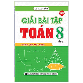 Giải Bài Tập Toán 8 - Tập 1