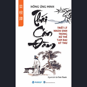 Tinh hoa xử thế phương đông - thái căn đàm