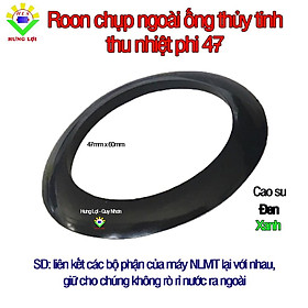 Bộ 10 Ron chụp ngoài ống thủy tinh phi 47 dùng cho máy nước nóng năng lượng mặt trời