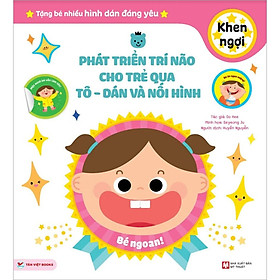 Sách Phát Triển Trí Não Cho Trẻ Qua Tô -Dán Và Nối Hình - Khen Ngợi