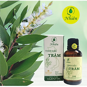 Tinh dầu tràm nguyên chất Nhiên 30ml- dầu tràm Huế nguyên chất, an toàn cho trẻ sơ sinh